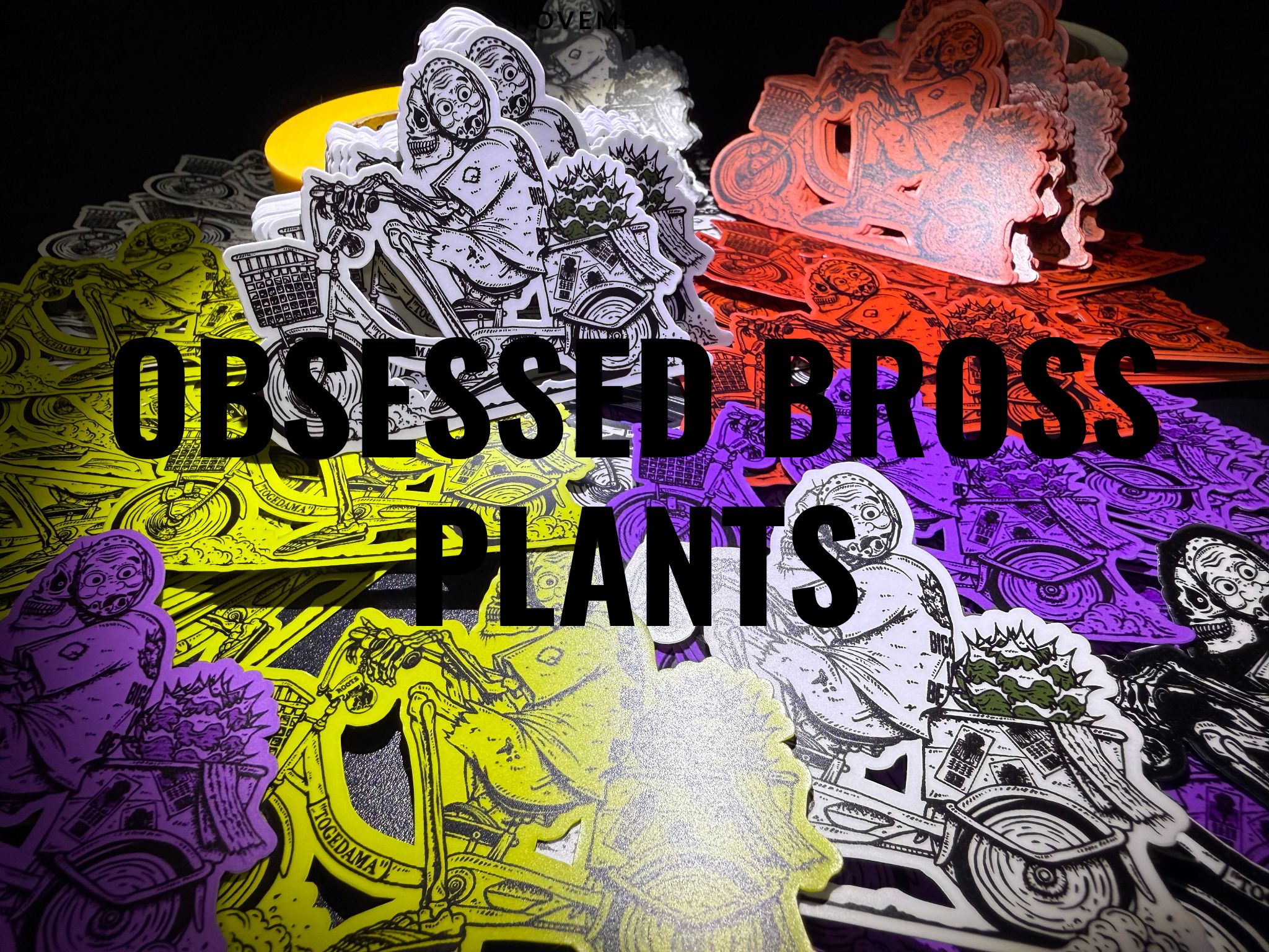OBSESSED BROSS PLANTSさんのステッカー